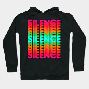 Colorful powerful message silence Hoodie